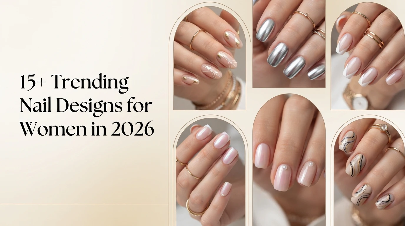 15+ Trending Nail Designs for Women in 2026